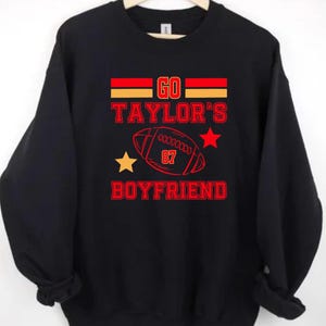 Go Taylor&#39;s Boyfriend Sweatshirt--FREE SHIPPING!