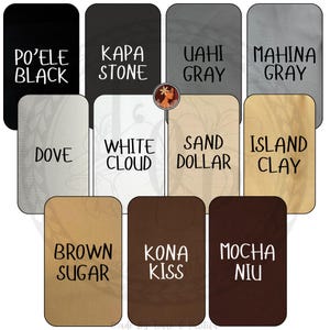May include: A color chart featuring eleven rectangular swatches labeled Po'ele Black, Kapa Stone, Uahi Gray, Mahina Gray, Dove, White Cloud, Sand Dollar, Island Clay, Brown Sugar, Kona Kiss, and Mocha Niu, arranged in three rows with a small circular logo.