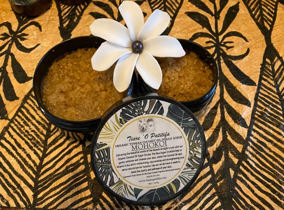 Organic Virgin Coconut Oil Sugar Scrubs,  Manongi, Monoi Oil, Huni, Mohokoi, Heilala, Tiare, Gardenia, Polynesian flowers. VEGAN