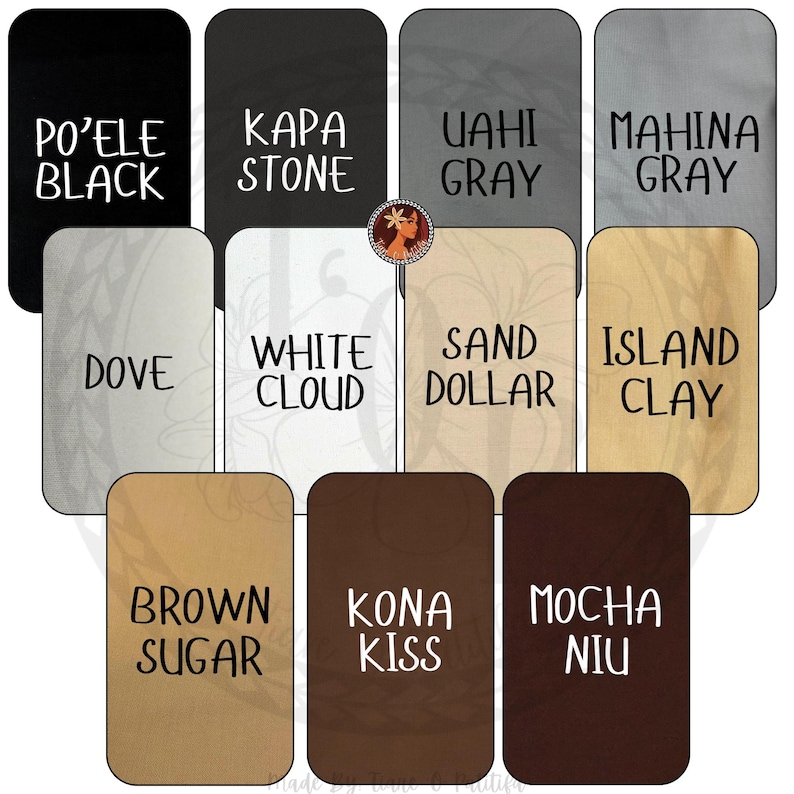 May include: A color chart featuring eleven rectangular swatches labeled Po'ele Black, Kapa Stone, Uahi Gray, Mahina Gray, Dove, White Cloud, Sand Dollar, Island Clay, Brown Sugar, Kona Kiss, and Mocha Niu, arranged in three rows with a small logo.