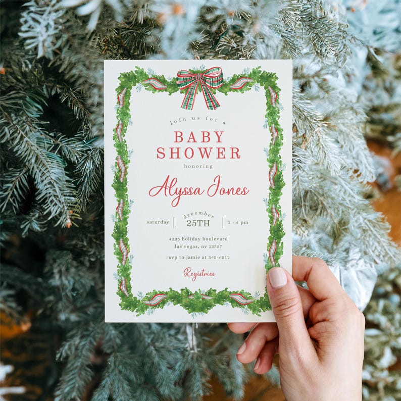 May include: A baby shower invitation with a green and red floral border and a plaid bow at the top. The invitation text reads "Baby Shower honoring Alyssa Jones" with the date December 25th and the time 2-4 pm.