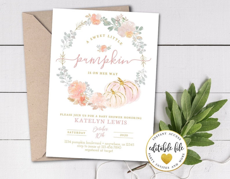 May include: A baby shower invitation with a watercolor illustration of a pumpkin and floral wreath. The text reads "A sweet little pumpkin is on her way". The invitation is for Katelyn Lewis and is set for October 10th, 2020.