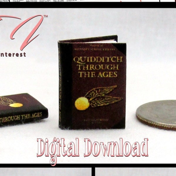 Digital Download QUIDDITCH THROUGH The AGES Pdf Book Construction Tutorial 1:12 Scale Miniature Readable Illustrated Book Popular Boy Wizard