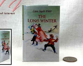 1:4 Scale THE LONG WINTER Illustrated Readable Miniature Scale Hard Cover Book Little House On The Prairie Laura Ingalls Wilder