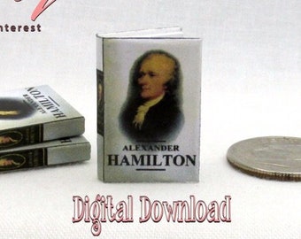 Digital Download ALEXANDER HAMILTON Miniature Book Download PDF and Tutorial Printable 1:12 Miniature Readable Book