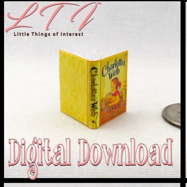 Digital Download CHARLOTTES WEB Book Pdf and Construction Tutorial for a Miniature 1:12 Scale Illustrated Readable Childrens Book