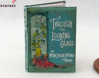 THROUGH The LOOKING GLASS 1:12 Scale Miniature Dollhouse Readable Illustrated Hard Cover Book Alice in Wonderland Children Story