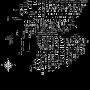 May include: A black and white word cloud depicting the different regions, distilleries, and processes involved in Scotch whisky production. The word cloud is shaped like a map of Scotland.