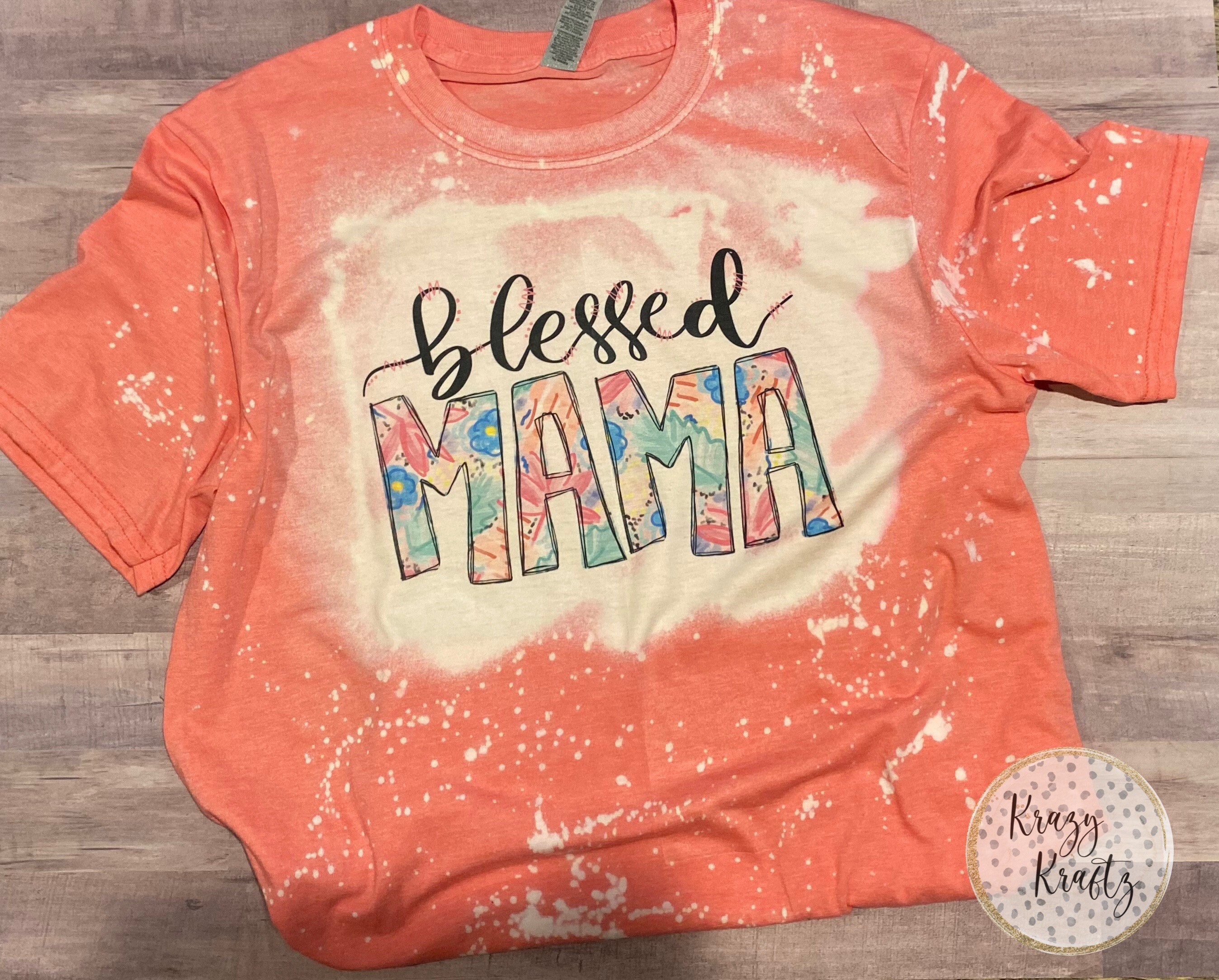 Blessed Mama Bleached Tee Sublimated Shirts Mom Shirts Etsy