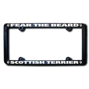 Fear The Beard Scottish Terrier License Frame