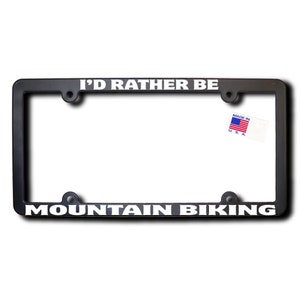 I'd Rather Be Mountain Biking License Frame v2