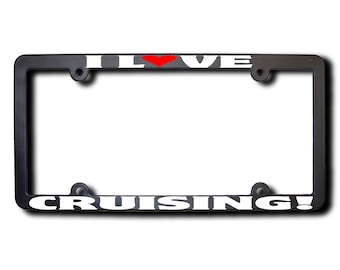 I Love Cruising License Plate Frame