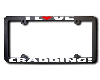 I Love Crabbing License Plate Frame
