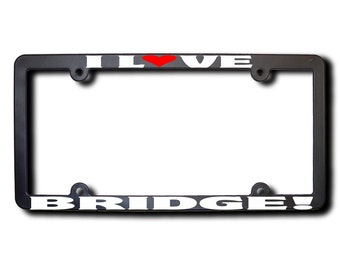 I Love Bridge License Plate Frame