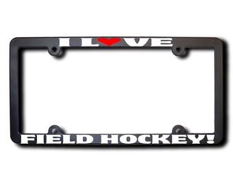 I Love Field Hockey License Plate Frame