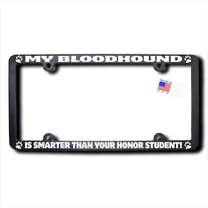 My Bloodhound Is Smarter License  Frame