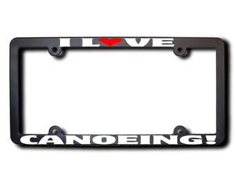 I Love Canoeing License Plate Frame