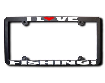 I Love Fishing License Plate Frame