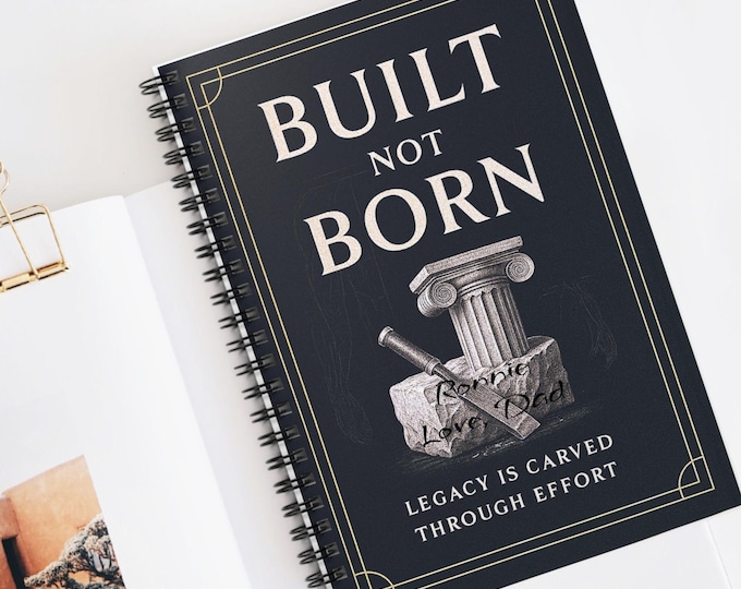 Built Not Born  Motivational Spiral Notebook for Entrepreneurs, Students & Visionaries