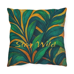 Green Custom Vibrant Outdoor Pillows for Garden, Patio, or Porch | Stay Wild  Tropical Decor | Summer, Picnic, or Party Decor