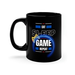 Gamer Geschenk, &#39;Eat, Sleep, GAME, Repeat&quot; 11oz schwarze Tasse, coole Geschenkidee, Videospielliebhaber