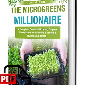 Op de afbeelding: Een boekomslag met de titel "The Microgreens Millionaire: A Complete Guide to Growing Organic Microgreens and Owning a Thriving Business at Home" door Mel Million. De omslag toont een foto van handen die een bakje met microgroenten vasthouden.