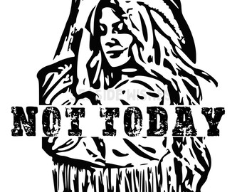 Not Today Cowgirl Digital File, SVG for PNG, Cut File Sublimation, Screen Print, or DTF,