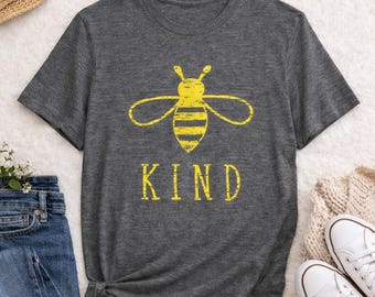 Bee Kind Graphic T-shirt, Perfect Gift, Kindness T-Shirt, Bee Lover Shirt