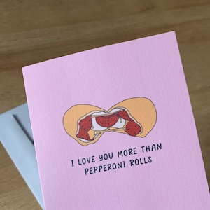 Pepperoni Rolls Greeting Card, Anniversary, Valentine&#39;s Day Card, Galentine&#39;s, West Virginia, Love