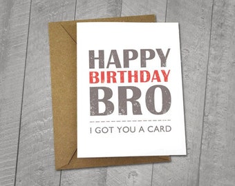 Happy Birthday Bro Card,  Approximately 5 x 7 Blank Card with Kraft Envelope, Choose Your Color,  Great for brothers or best friends