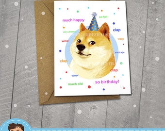 May include: A birthday card featuring a Shiba Inu dog wearing a blue party hat. The card has a blue background with colorful confetti and the text "so hat", "much happy", "very cheers", "wow", "clap", "wow", "such age", "clap", "wow", "much old", and "so birthday!"