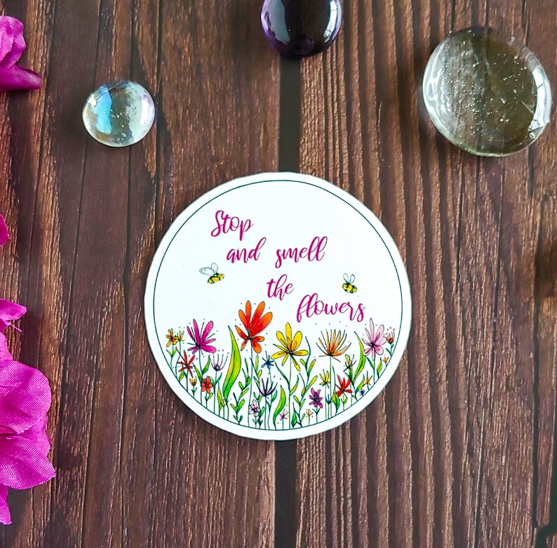 Stop and Smell the Flowers Sticker Flower Sticker Quote Etsy