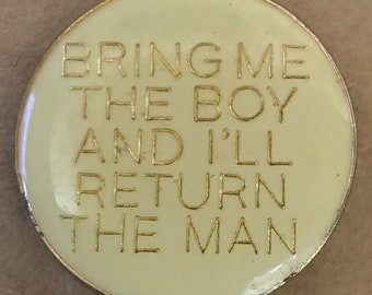 1980's Humor dating clubbing Pin Bring me the BOY and I'll return the MAN party club Gen X millennial vintage hat lapel enamel retro metal