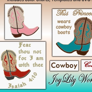 May include: Nine machine embroidery designs featuring cowboy boots with different colors and designs. The designs include a pink boot, a turquoise boot, and a red boot with the text "Fear thou not for I am with thee Isaiah 4:10". The text "Cowboy - Cowgirl" is at the top of the image, and the text "This Princess wears cowboy boots" is below the turquoise boot. The text "Cowboy Cowgirl Joy Lily Workshop" is at the bottom of the image.