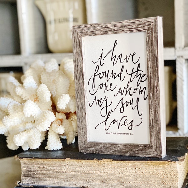 I Have Found The One My Soul Loves WEDDING SOULMATE Framed Sign Farmhouse Decor Barn Wood Rustic Bible Verse Scripture