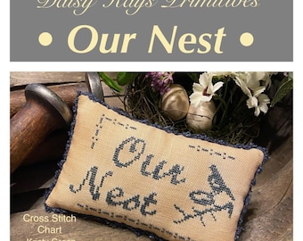 YOU Download PDF Pattern Chart | Cross Stitch | Our Nest | Primitive Prim | Pillow Tuck | Pin Keep | Framed Stitchery