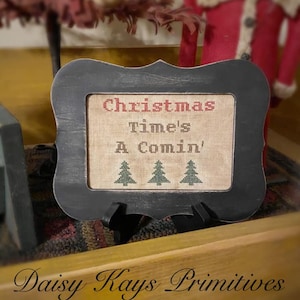 YOU Download PDF Cross Stitch Pattern Chart | Christmas Times A Comin | Primitive Prim | Stitchery