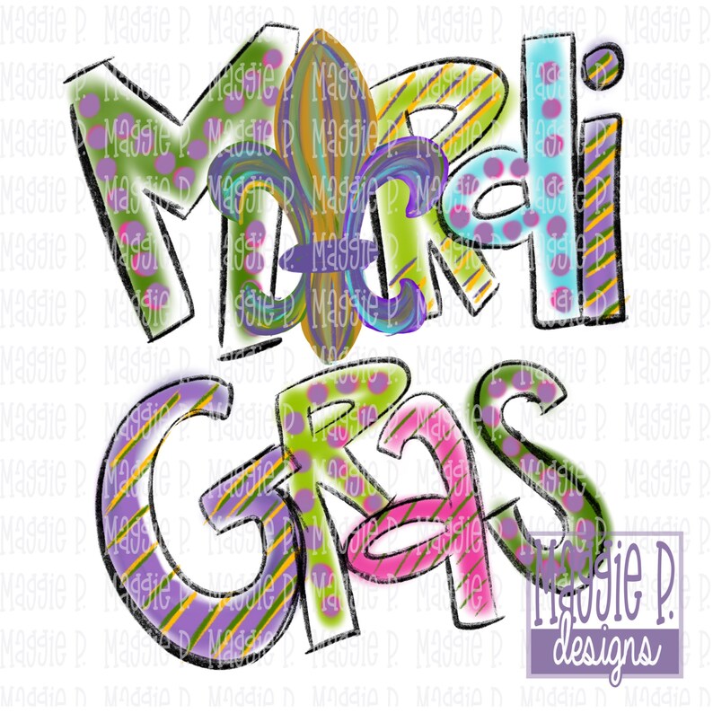 May include: A colorful illustration of the words "Mardi Gras" with a fleur-de-lis in the center. The letters are outlined in black and filled with various colors, including green, purple, yellow, pink, and blue. The background is white.