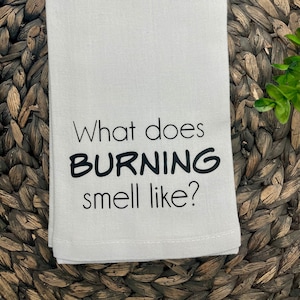 Qu&#39;est-ce que l&#39;odeur de brûlé ?, Serviette de cuisine, Torchon de cuisine, Serviette de cuisine, Cadeau de cuisine