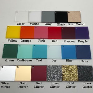 May include: A chart of 20 different colors of acrylic sheets, including clear, white, gray, black, birch wood, yellow, orange, pink, red, maroon, purple, green, Caribbean, teal, ice, blue, navy, silver mirror, gold mirror, red mirror, silver glitter, gold glitter, and black glitter.