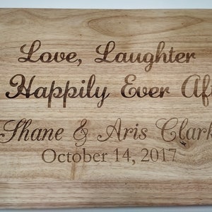 Love, Laughter & Happily Ever After Engraved Cutting Board - Multiple Sizes!  Perfect for a Wedding or Anniversary