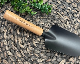 Let It Grow Garden Trowel,  Gardener Gift, Gardening Shovel