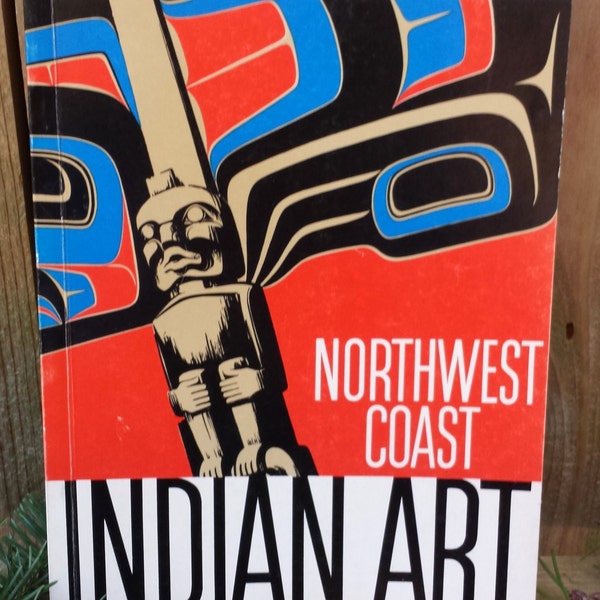 Northwest Coast Indian Art Book Seattle Worlds Fair 1962