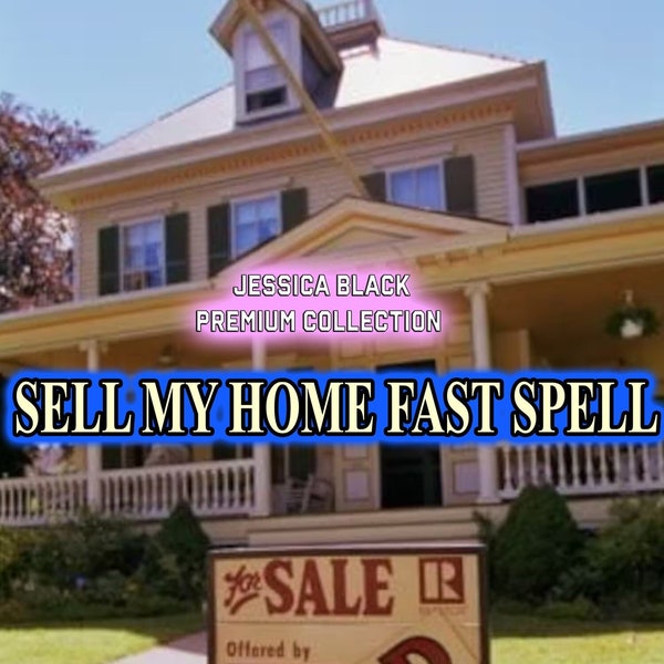 Powerful Sell Your House and Property Spell - Personalized and Custom Spell - Sell Residential or Commercial Fast - Ancient Spell By Genie