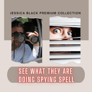 Op de afbeelding: Afbeelding met een man die een verrekijker gebruikt en een close-up van ogen die door jaloezieën kijken. Tekst luidt "JESSICA BLACK PREMIUM COLLECTION" en "SEE WHAT THEY ARE DOING SPYING SPELL". De afbeelding heeft een beige en wit kleurenschema.