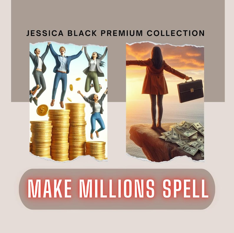 May include: Image with the text "JESSICA BLACK PREMIUM COLLECTION" and "MAKE MILLIONS SPELL". The image shows people jumping for joy near stacks of gold coins and a person standing on a cliff with a briefcase and money.