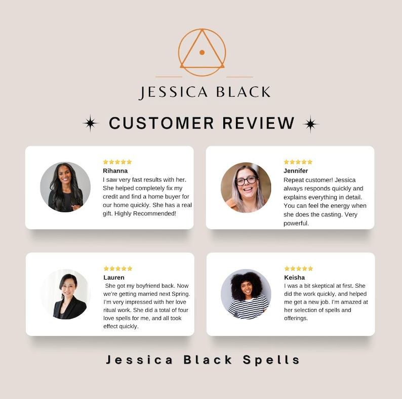 May include: A beige graphic featuring the text "JESSICA BLACK CUSTOMER REVIEW" with four customer testimonials. Each testimonial includes a photo, name, and a review of Jessica Black's services. The bottom of the graphic reads "Jessica Black Spells."