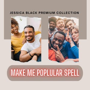 Könnte beinhalten: Bild mit dem Text "JESSICA BLACK PREMIUM COLLECTION" über zwei Fotos von lächelnden Menschen. Der Text "MAKE ME POPLULAR SPELL" ist unten im Bild in roter Schrift.