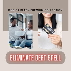 May include: An image with the text "JESSICA BLACK PREMIUM COLLECTION" and "ELIMINATE DEBT SPELL". The image shows a couple celebrating and a person cutting a credit card with scissors. The background is a light beige color.