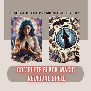 Könnte beinhalten: Zwei digitale Kunstdrucke mit dem Text "JESSICA BLACK PREMIUM COLLECTION" oben und "COMPLETE BLACK MAGIC REMOVAL SPELL" unten. Ein Druck zeigt eine Frau mit einem Kristall, der andere eine Kapuzenfigur mit den Worten "REMOVE BLACK MAGIC".